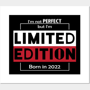 I'm not PERFECT but i'm Limited Edition, Born in 2022 Funny Meme Posters and Art